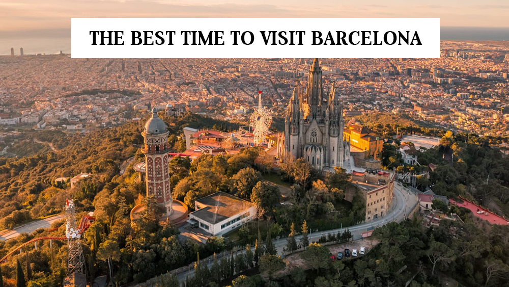 Best Time to Visit Barcelona and Book Cheap Flights